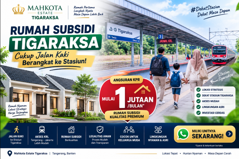 Mahkota Estate Tigaraksa rumah subsidi premium SHM dekat stasiun