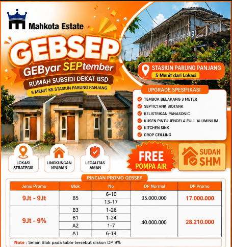 Promo Gebyar September rumah subsidi Mahkota Estate dekat Stasiun Parung Panjang